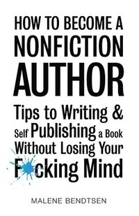 bokomslag How to Become a Nonfiction Author
