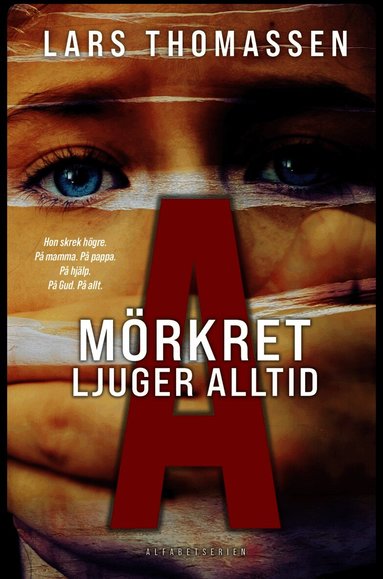 Lars Thomassen - A : mörkret ljuger alltid, Häftad