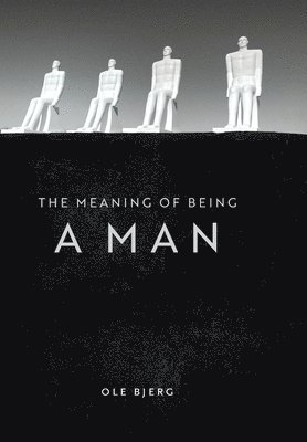 Meaning of Being a Man