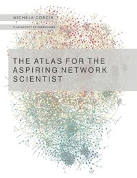 bokomslag The Atlas for the Aspiring Network Scientist