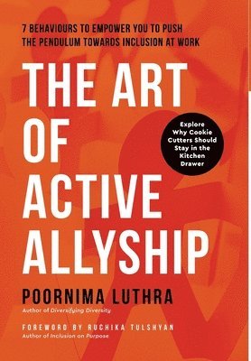 Poornima Luthra - Art of Active Allyship, Inbunden