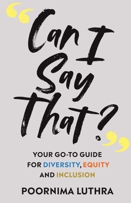 bokomslag Can I Say That?: Your go-to guide for diversity, equity and inclusion