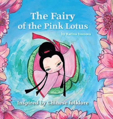 Katina Ivanova - Fairy of the Pink Lotus, Inbunden
