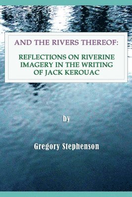Gregory Stephenson - And the Rivers Thereof, Häftad