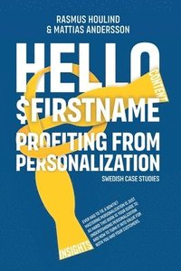 bokomslag Hello $FirstName - Swedish Case Studies