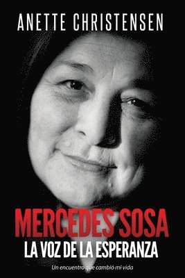 Anette Christensen - Mercedes Sosa - La Voz de la Esperanza, Häftad
