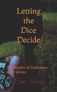 bokomslag Letting the Dice Decide - Halloween