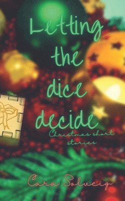 Letting the Dice Decide - Christmas 1