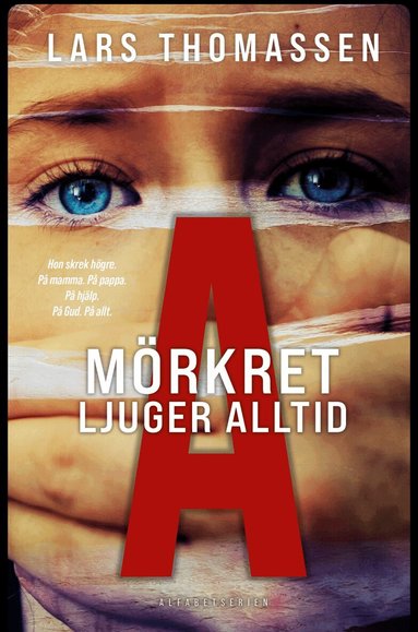 Lars Thomassen - A : mörkret ljuger alltid, Häftad