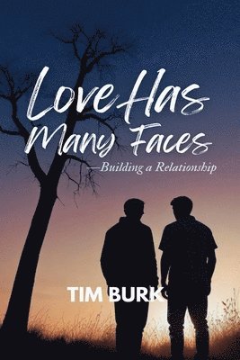 bokomslag Love has Many Faces - Building a Relatioship