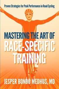 bokomslag Mastering the Art of Race-Specific Training