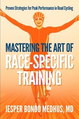 Mastering the Art of Race-Specific Training 1