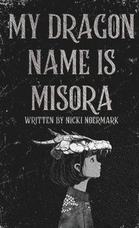 bokomslag My Dragon Name is Misora