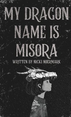 bokomslag My Dragon Name is Misora