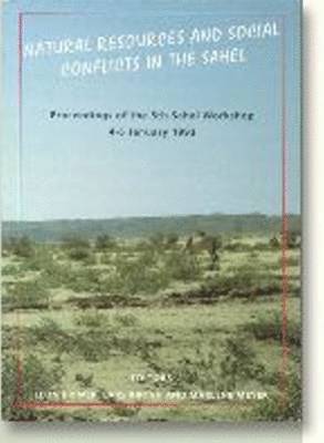 bokomslag Natural resources and social conflicts in the Sahel