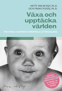 bokomslag Växa och upptäcka världen : tio steg i barnets mentala utveckling