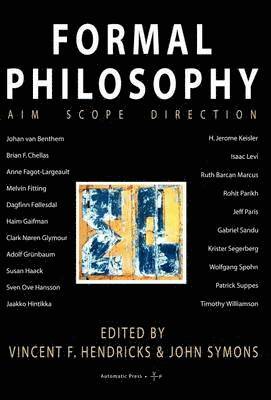 F. Hendricks, Vincent, John Symons - Formal Philosophy, Inbunden