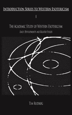 Tim Rudbog - Academic Study of Western Esotericism, Inbunden