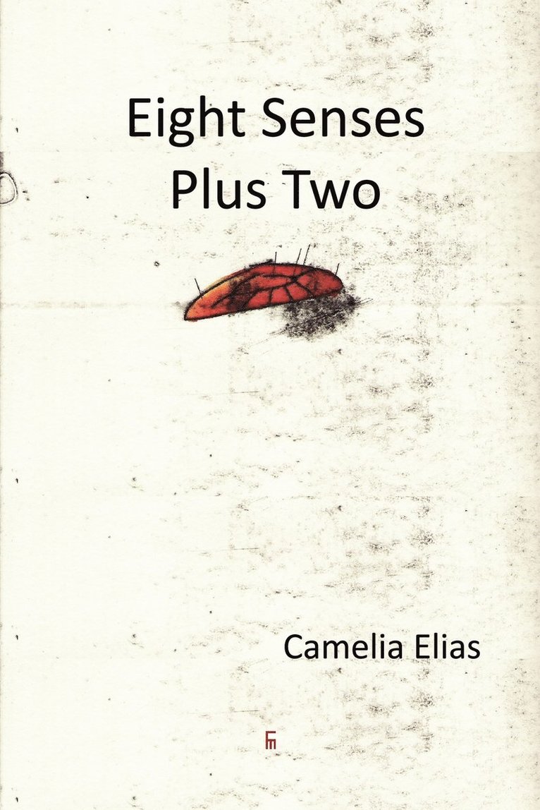Camelia Elias - Eight Senses Plus Two, Häftad