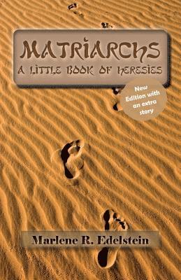 Matriarchs: A Little Book Of Heresies 1