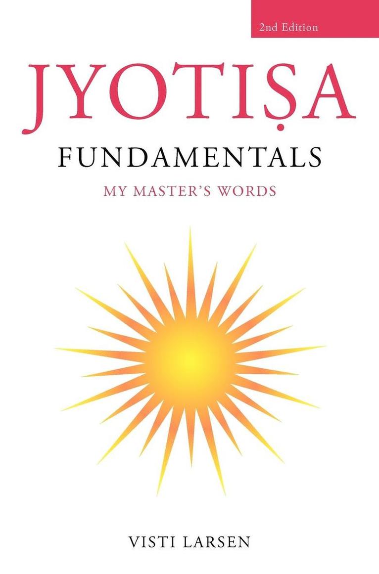 Visti Larsen - Jyotisa Fundamentals, Inbunden