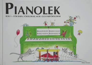 Pernille Holm Kofod - Pianolek : för barn, föräldrar, mor- och farföräldrar. Bok 1, Inbunden