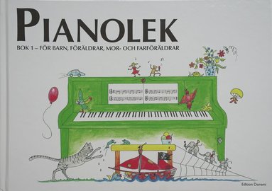 bokomslag Pianolek : för barn, föräldrar, mor- och farföräldrar. Bok 1