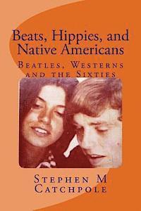 bokomslag Beats, Hippies, and Native Americans: Beatles, Westerns and the Sixties