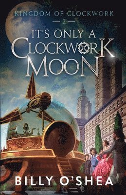 It's Only A Clockwork Moon 1