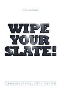 Wipe Your Slate 1