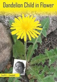 bokomslag Dandelion Child in Flower: An Autobiography