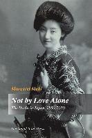 bokomslag Not by Love Alone