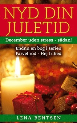 Lena Bentsen - Nyd din juletid: December uden stress - sådan!, Häftad