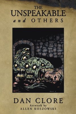 Dan Clore - Unspeakable and Others, Häftad