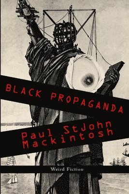 Paul Stjohn Mackintosh - Black Propaganda, Häftad