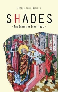 bokomslag Shades - The Demise of Blake Beck