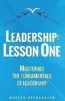 bokomslag Leadership: Lesson One: Mastering the fundamentals of leadership