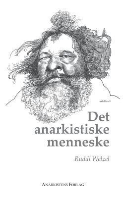 bokomslag Det anarkistiske menneske