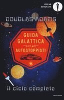 Guida galattica per gli autostoppisti. Il ciclo completo
