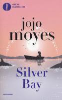 Jojo Moyes - Silver Bay, Häftad