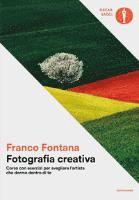 Franco Fontana - Fotografia creativa, Häftad
