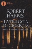 bokomslag La trilogia di Cicerone: Imperium-Conspirata-Dicatator