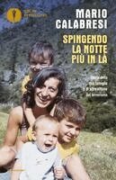Mario Calabresi - Spingendo la notte più in là. Storia della mia famiglia e di altre vittime del terrorismo, Häftad