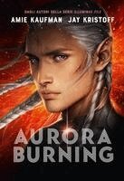 Amie Kaufman, Jay Kristoff - Aurora Burning, Inbunden