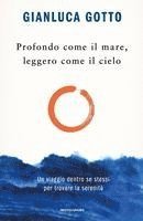 bokomslag Profondo come il mare, leggero come il cielo. Un viaggio dentro se stessi per trovare la serenità