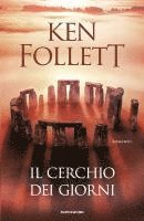 Ken Follett - Il cerchio dei giorni, Inbunden. Tillgänglighet: Lägg i varukorg