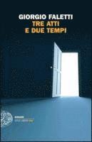 Giorgio Faletti - Tre atti e due tempi, Häftad