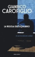Gianrico Carofiglio - La regola dell'equilibrio, Häftad