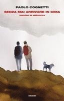 Senza mai arrivare in cima. Viaggio in Himalaya