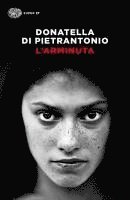 Donatella Di Pietrantonio - L' Arminuta, Häftad